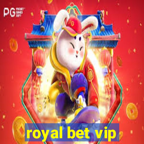 royal bet vip